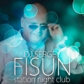 DJ Sergey Fisun - Station Night Club Vol. 25