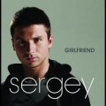 Sergey - Girlfriend