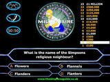 Симпсон - миллионер, потому что он участвует в знаменитой телеигре. И ему предстоит ответить на 15 вопросов о себе самом