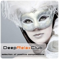 Сборник - Deep Relax Club (Selection Of Positive Compositions)