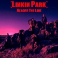 Linkin Park - Across The Line