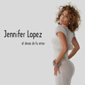 Jennifer Lopez - El Deseo De Tu Amor