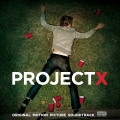 Soundtrack - Project X