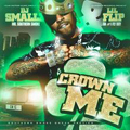 DJ Smallz & Lil Flip - Crown Me
