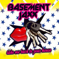 Basement Jaxx - Take Me Back to Your House CDM
