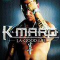 K-maro - La Good Life