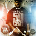 50 Cent - Whoo Kid (Best Of 50 Cent)