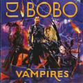 DJ Bobo - Vampires